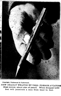 Phorograph of a metal dart dropped by French planes on German soldiers during World War 1. Source: Europe's Greatest War, published 1915 